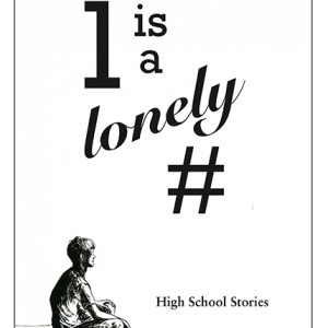 One is a Lonely Number: High School Stories by Lola Wilcox