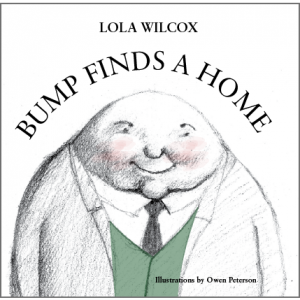 Bump Finds a Home, Lola Wilcox