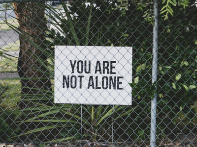 You are Not Alone, Dan Meyers on Unsplash